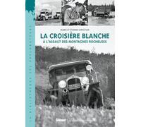 La Croisière blanche: À l'assaut des montagnes Rocheuses