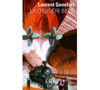 La croisière bleue - Laurent Genefort - Gallimard - Poche - Roman