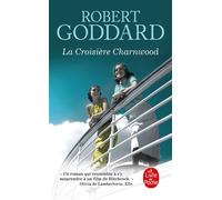 La Croisière Charnwood - Robert Goddard - Lgf - Poche - Roman