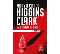 La Croisière de Noël Mary Higgins Clark (Auteur), Carol Higgins Clark (Auteur)
