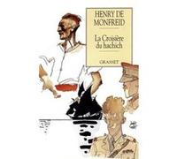 La croisière du hachich Henry de Monfreid (Auteur)
