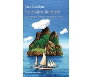 La croisière du Snark Jack London (Auteur), Eric Vibart (Traduction)
