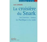 La Croisière du Snark : Le Pacifique à la voile