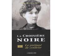 La croisière noire Tome 3 : Le préjugé de couleur