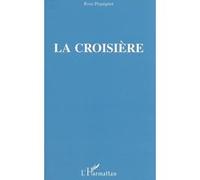 La croisière - Rose Pequignot - L'harmattan - broché - Roman