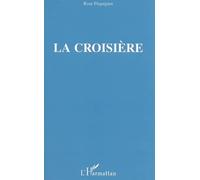 La croisière - Rose Pequignot - L'harmattan - broché - Roman