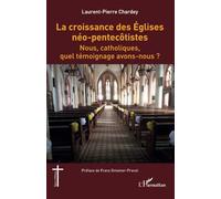 La croissance des Églises néo-pentecôtistes: Nous, catholiques, quel témoignage avons-nous ?