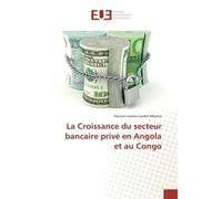 La Croissance du secteur bancaire privé en Angola et au Congo - Myriam Lorenz Cardot Mbama - Universitaires Europeennes - broché - Etude