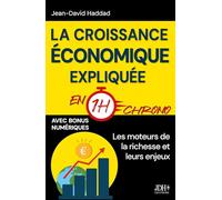 La croissance économique expliquée en 1h chrono: De Schumpeter à Chat GPT : les moteurs de la richesse et leurs enjeux (productivité, inégalités, environnement... )