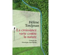 La Croissance Verte Contre La Nature - Critique De L'écologie Marchande