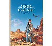 La Croix de Cazenac – Intégrales – Tome 3 – Cycle du Tigre et de l'Aigle – Dargaud