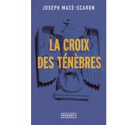 La Croix des ténèbres - Joseph Macé-Scaron - Pocket - Poche - Roman