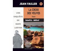 La Croix des Veuves: Tome 1