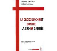 La croix du Christ contre la croix gammée - CARDINAL SALIEGE - L'echelle De Jacob - broché - Essai