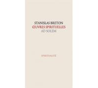 La Croix, exercice spirituel Une vie spirituelle pour aujourd'hui - Stanislas Breton - Ad Solem - broché - Essai