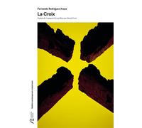 La croix - Fernando Rodriguez Araya - Actualités Éditions - broché - Théâtre