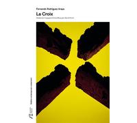 La croix - Fernando Rodriguez Araya - Actualités Éditions - broché - Théâtre