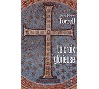 La Croix Glorieuse - Libres Méditations Pour Le Temps De Pâques
