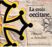 La croix occitane: Histoire & actualité
