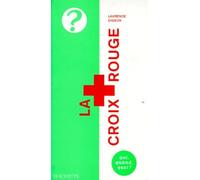 La Croix-Rouge: Pionnier et géant de l'humanitaire