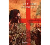 La Croix sanglante - Tome 2 : Terre sainte - Delcourt