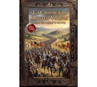 La Cronaca di Matteo Villani Tomo III: Libri V-VI-VII - L'ascesa dei Tiranni e il flagello dei Mercenari. Edizione in italiano moderno