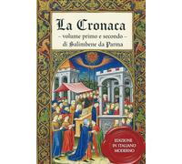 La Cronaca - Volume primo e secondo: Versione in italiano moderno