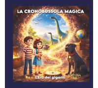 LA CRONOBUSSOLA MAGICA: L'ERA DEI DINOSAURI