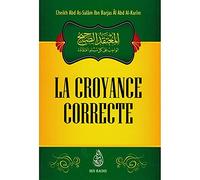 la croyance correcte que tout musulman doit obligatoirement suivre