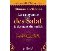 La croyance des Salaf et des gens du hadith