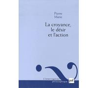 La Croyance, Le Désir Et L'action