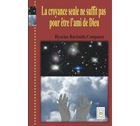 La croyance seule ne suffit pas pour être l’ami de Dieu