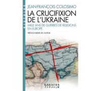 Jean‑François Colosimo – La Crucifixion de l'Ukraine (Espaces Libres - Histoire) – Poche