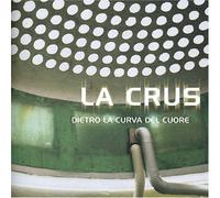 La Crus - Dietro La Curva Del Cuore [Import]
