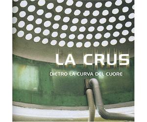 La Crus - Dietro La Curva Del Cuore [Import]