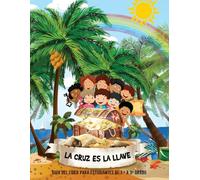 La Cruz es La Llave: Enseñar a los hijos de Dios el poderoso mensaje de La Cruz
