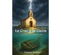 La Cruz y la Lluvia: ... y la cruz no acaba de caer