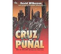 LA Cruz Yel Punal David Wilkerson, John and Elizabeth Sherrill, Juan Sherrill (Auteur)