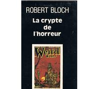 La crypte de l'horreur Anthologie de nouvelles inedites