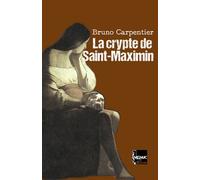 La crypte de Saint-Maximin - Bruno Carpentier - The Melmac Cat - Poche - Roman