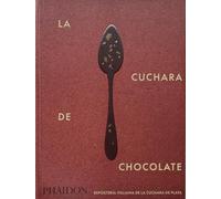 La cuillère en chocolat – Phaidon Press
