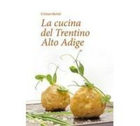 La Cucina Del Trentino Alto Adige