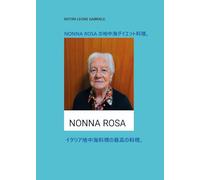 La cucina della dieta mediterranea di nonna Rosa. Ediz. giapponese