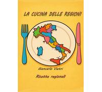 La cucina delle regioni: ricette regionali
