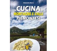 La cucina di montagne e valli piemontesi