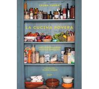 La Cucina Povera - L'art De Bien Manger En Toute Simplicité