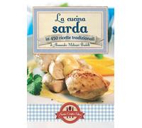 La cucina sarda in 450 ricette tradizionali