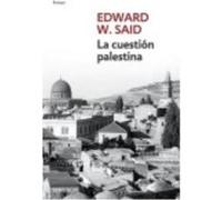 La Cuestión Palestina - Edward W. Said Edward W Said (Auteur)