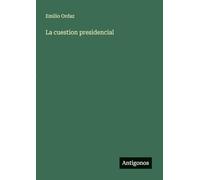 La cuestion presidencial