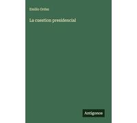 La cuestion presidencial